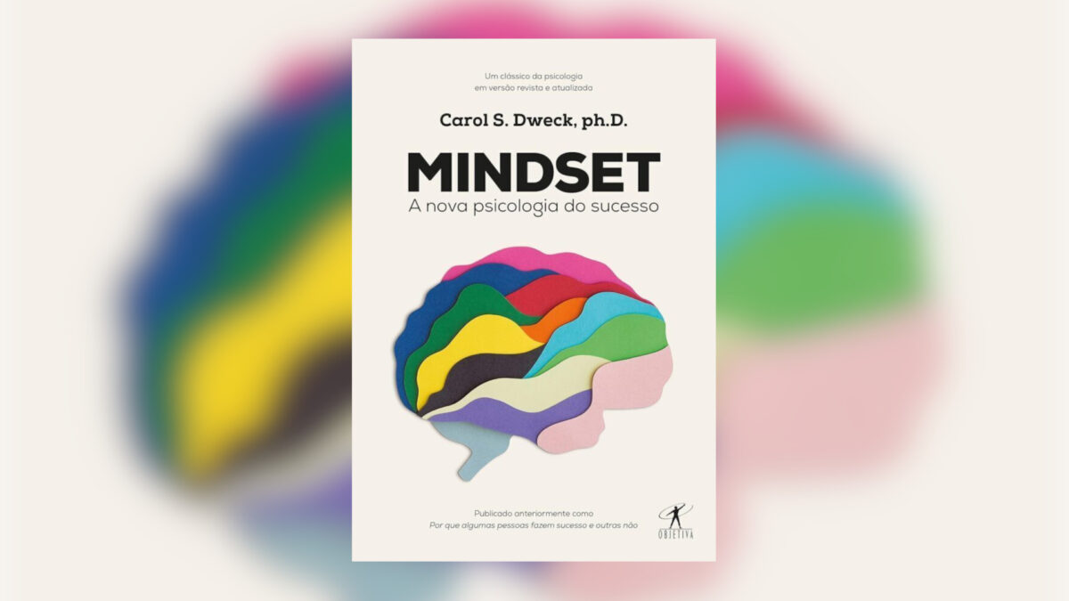 Resenha: Mindset: A nova psicologia do sucesso – Carol S. Dweck