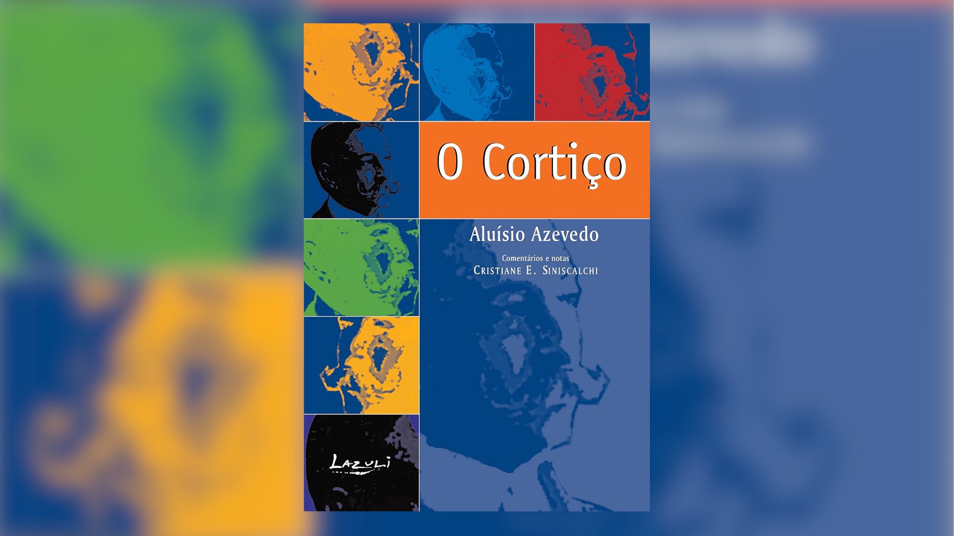 O Cortiço - Aluisio Azevedo - Ed. Lazuli