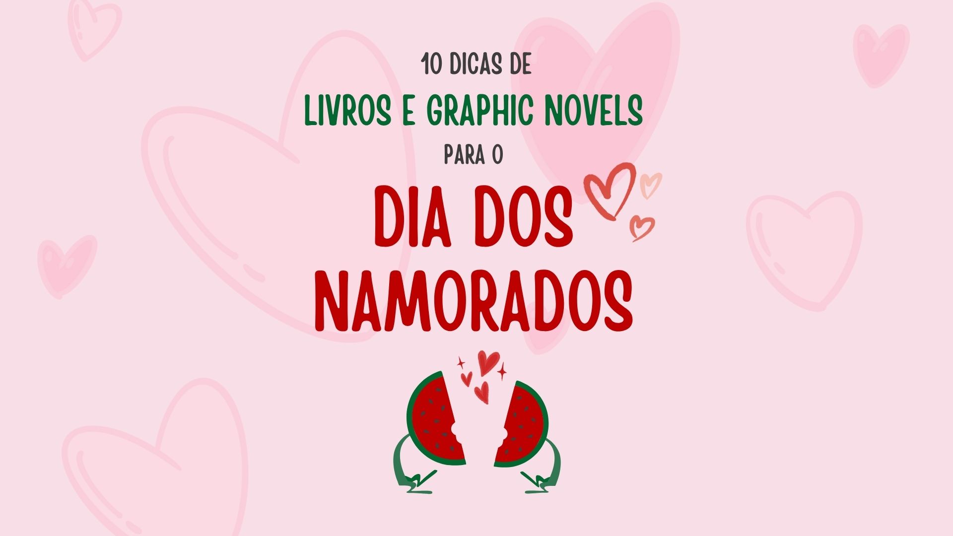 10 Livros e graphic novels para presentear no dia dos namorados